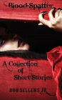 Blood-Spatter: A Collection of Short Stories - Cover 2 of 2