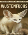 Wüstenfuchs: Ein Kinderbuch mit erstaunlichen Fotos und interessanten Fakten über Wüstenfuchs