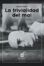 La trivialidad del mal