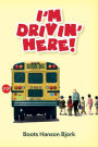 I'm Drivin' Here!