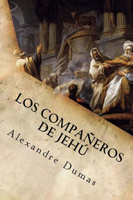 Title: Los Compañeros de Jehú, Author: Alexandre Dumas
