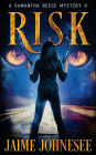 Risk: A Samantha Reece Mystery