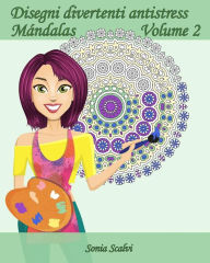 Title: Disegni divertenti antistress - Mándala - Volume 2: 25 Mándala Rilassante, Author: Edizioni Apsara
