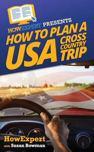 Title: How To Plan a USA Cross Country Trip, Author: Susan Bowman