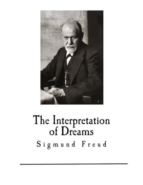 The Interpretation Of Dreams Sigmund Schlomo Freud