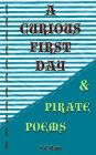 A Curious First Day & Pirate Poems