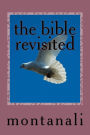 the bible revisited: as seen through the eyes of a layman