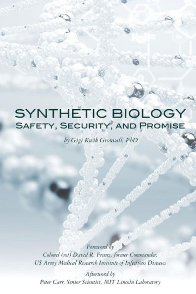 Synthetic Biology: Safety, Security, and Promise