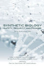 Synthetic Biology: Safety, Security, and Promise