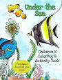 Under the Sea: A coloring and activity adventure book