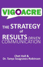 Vigoacre: an efficient and effective approach for results driven communicaiton