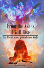 From the Ashes I Will Rise - Das Mosaik einer gebrochenen Seele