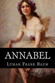 Title: Annabel, Author: L. Frank Baum