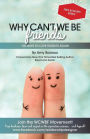 Why Can't We Be Friends: 100 Ways to Love your Ex Again