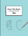 Draw This Book: Face