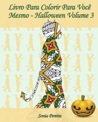 Title: Livro Para Colorir Para Você Mesmo - Halloween - Volume 3: 25 silhuetas de crianças em trajes de Halloween, Author: Edicoes Apsara