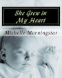She Grew in My Heart