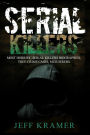 Serial Killers: Horrific Serial Killers Biographies, True Crime Cases, Murderers: 2 in 1 (Volume I and II) (Booklet)