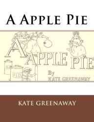 Title: A Apple Pie, Author: Kate Greenaway