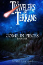 Come In Pieces: Of Travelers and Terrans