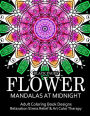 Flower Mandalas at Midnight Vol.1: Black pages Adult coloring books Design Art Color Therapy