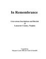 In Remembrance: Gravestone Inscriptions and Burials of Lancaster County, Virginia