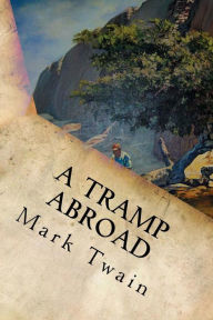 Title: A Tramp Abroad, Author: Mark Twain