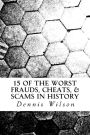 15 of the Worst Frauds, Cheats, & Scams in History