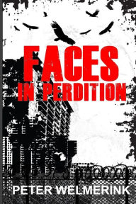 Title: Faces in Perdition, Author: Peter Welmerink