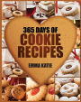 Cookies: 365 Days of Cookie Recipes (Cookie Cookbook, Cookie Recipe Book, Desserts, Sugar Cookie Recipe, Easy Baking Cookies, Top Delicious Thanksgiving, Christmas, Holiday Cookies)