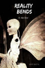 Reality Bends: A Sci-Fi/Fantasy young adult thriller