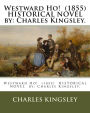 Westward Ho! (1855) HISTORICAL NOVEL by: Charles Kingsley.