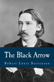 Title: The Black Arrow, Author: Robert Louis Stevenson