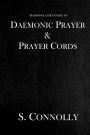 Daemonic Prayer & Prayer Cords