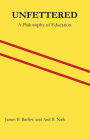 Unfettered: A Philosophy of Education