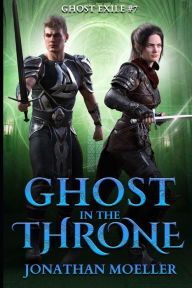 Title: Ghost in the Throne, Author: Jonathan Moeller