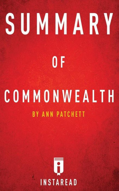 Summary Of Commonwealth By Ann Patchett Includes Analysis By Instaread Paperback Barnes Noble