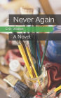 Never Again: A Novel
