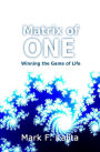 Matrix of ONE: Winning the Game of Life