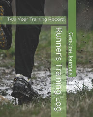 Title: Runner's Training Log: Two Year Training Record, Author: Genuine Journals