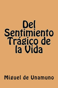 Title: Del Sentimiento Tragico de la Vida (Spanish Edition), Author: Miguel de Unamuno