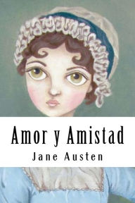 Title: Amor y Amistad (Spanish Edition), Author: Jane Austen