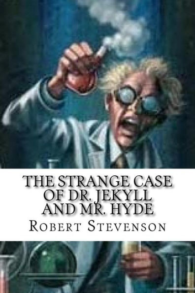 The Strange Case of Dr. Jekyll and Mr. Hyde