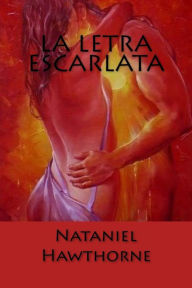 Title: La letra escarlata, Author: Nathaniel Hawthorne