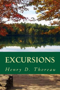 Title: Excursions, Author: Henry D Thoreau