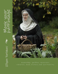 Title: Monk your patronage: Knowledge, gardens, hospitals, libraries, food, history and spirituality., Author: Nellya A Yurukov
