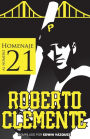 Homenaje al Numero 21: Roberto Clemente