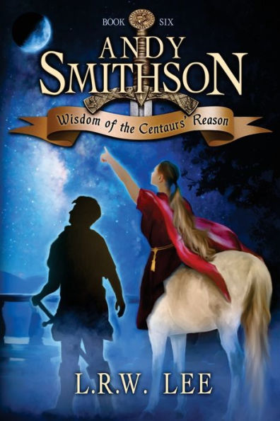 Wisdom of the Centaurs' Reason: Teen & Young Adult Epic Fantasy with a Centaur