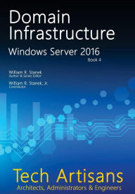 Title: Windows Server 2016: Domain Infrastructure, Author: Stanek William