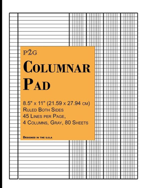 Columnar Pad: 8 5 x 11 (21 59 x 27 94 cm) Ruled Both Sides 45 Lines Columnar Pad: 8 5 x 11 (21 59 x 27 94 cm) Ruled Both Sides 45 Lines